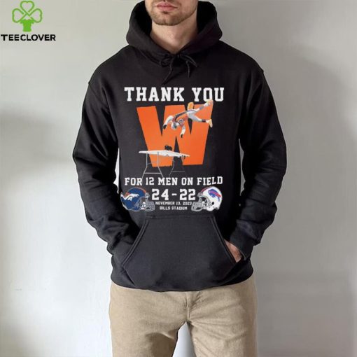 Thank You For 12 Men On Field Denver Broncos Beat Buffalo Bills 24 22 Shirt