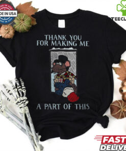 Thank You For Making Me A Part Of This The Muppet Christmas Carol Shirt