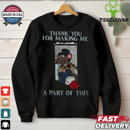 Thank You For Making Me A Part Of This The Muppet Christmas Carol Shirt