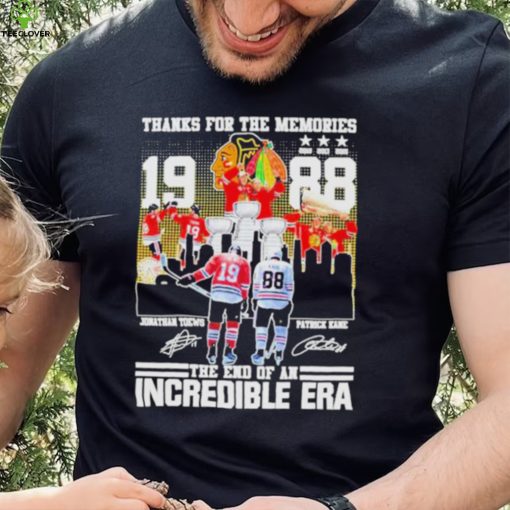 Thank You For Memories 19 Jonathan Toews And 88 Patrick Kane The End Of An Incredible Era Shirt