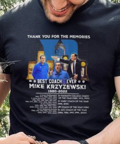 Thank You For The Memories Best Coach Ever Mike Krzyzewski 1980 – 2022 T Shirt