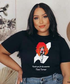 Thank You For The Memories Tina Turner Shirt