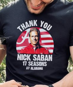 Thank you Nick Saban 17 seasons at Alabama shirt