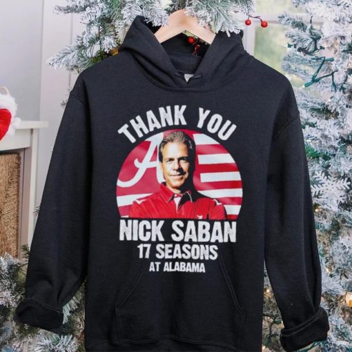 Thank you Nick Saban 17 seasons at Alabama hoodie, sweater, longsleeve, shirt v-neck, t-shirt