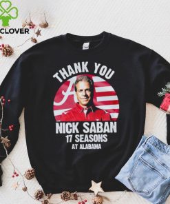 Thank you Nick Saban 17 seasons at Alabama hoodie, sweater, longsleeve, shirt v-neck, t-shirt