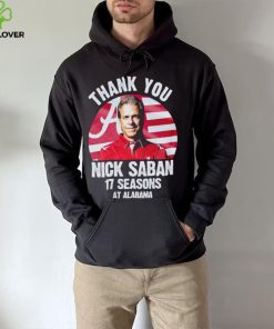 Thank you Nick Saban 17 seasons at Alabama hoodie, sweater, longsleeve, shirt v-neck, t-shirt