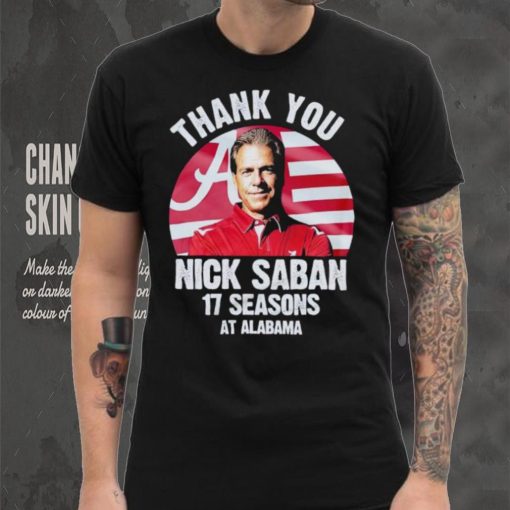 Thank you Nick Saban 17 seasons at Alabama hoodie, sweater, longsleeve, shirt v-neck, t-shirt