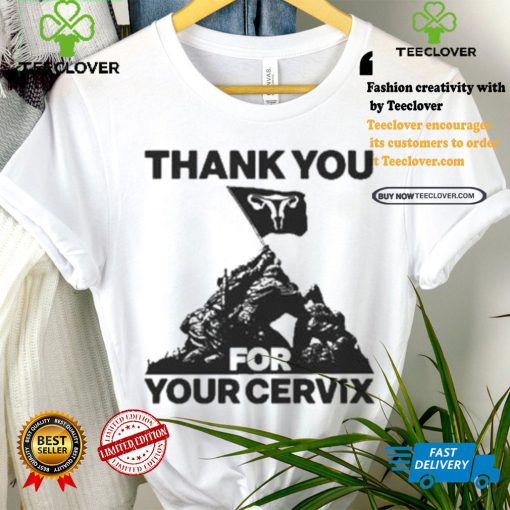 Thank you for your cervix hoodie, sweater, longsleeve, shirt v-neck, t-shirt