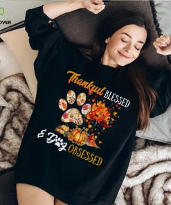 Thankful Blessed Dog Obsessed T Shirt