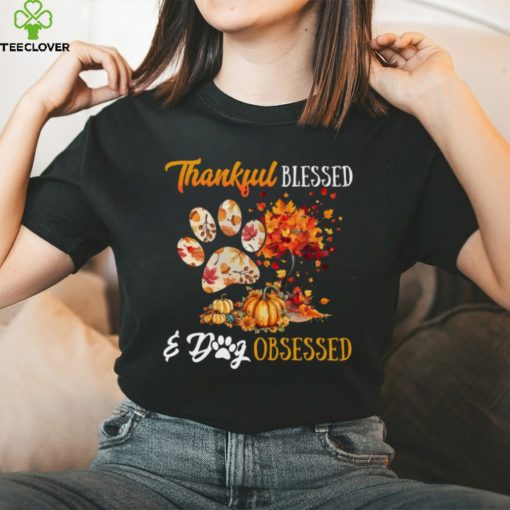 Thankful Blessed Dog Obsessed T Shirt