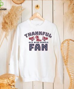 Thankful Fan Ole Miss Rebels Football Shirt