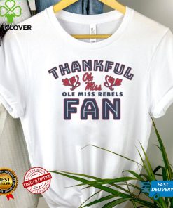 Thankful Fan Ole Miss Rebels Football Shirt