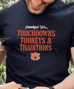 Thankful For Touchdowns Turkeys And Traditions Auburn Tigers Football Shirt