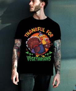 Thankful For Vegetarians Happy Thanksgiving T Shirt