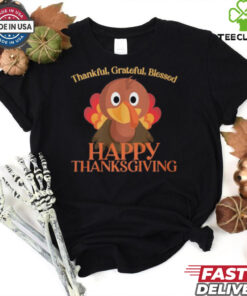 Thankful Grateful Blessed Cute Turkey Happy Thanksgiving Shirt