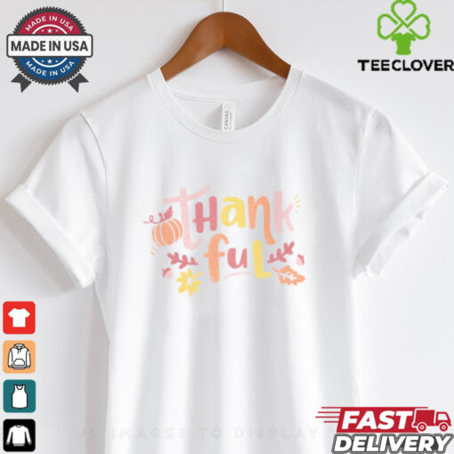 Thankful Thanksgiving T Shirt