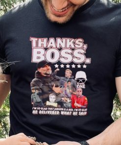 Thanks boss I’m so glad that Jurgen is a red I’m so glad he delivered what he said shirt