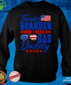 Thanks brandon now I need a gas daddy American flag shirt 1 Thanks brandon now I need a gas daddy American flag shirt