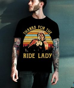 Thanks for the ride lady vintage hoodie, sweater, longsleeve, shirt v-neck, t-shirt