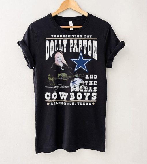 Thanksgiving Day Dolly Parton And Dallas Cowboys Signature Shirt