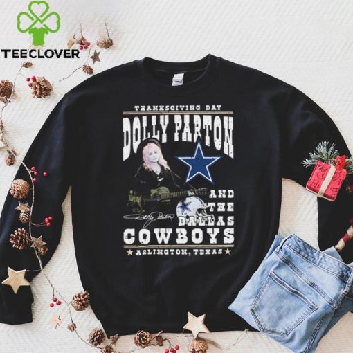 Thanksgiving Day Dolly Parton And Dallas Cowboys Signature Shirt