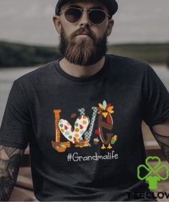 Thanksgiving Love Grandma Life With Shirt
