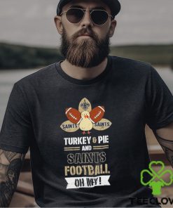 Thanksgiving New Orleans Saints Turkey And Pie San Saint Football Shirt
