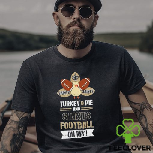 Thanksgiving New Orleans Saints Turkey And Pie San Saint Football Shirt