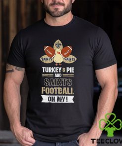 Thanksgiving New Orleans Saints Turkey And Pie San Saint Football Shirt