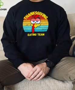 Thanksgiving eating team funny Turkey vintage hoodie, sweater, longsleeve, shirt v-neck, t-shirt
