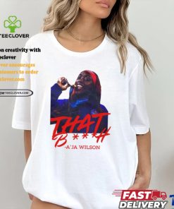 That Bitch A'ja Wilson Tee Shirt 3 That Bitch A'ja Wilson Tee Shirt