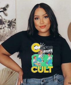 That Go Hard C Is For Cult T Shirt