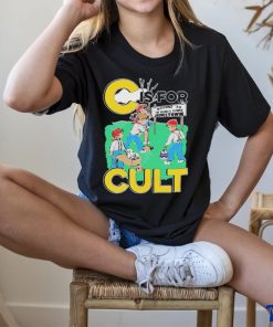 That Go Hard C Is For Cult T Shirt