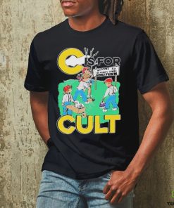 That Go Hard C Is For Cult T Shirt