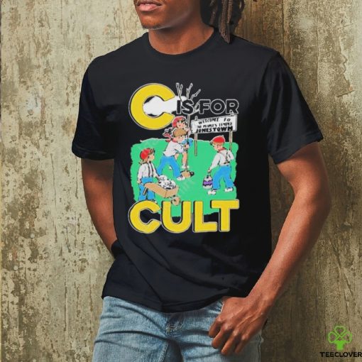 That Go Hard C Is For Cult T Shirt