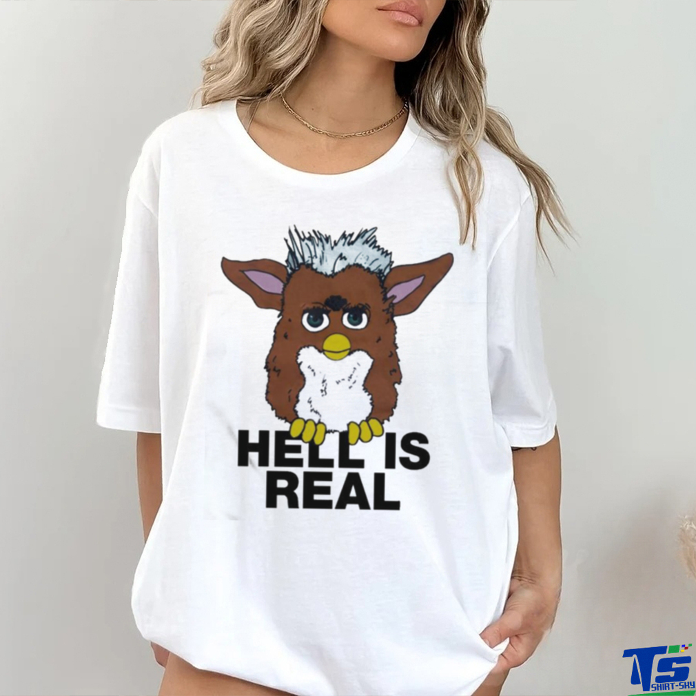 That Go Hard Hell Is Real Shirt That Go Hard Hell Is Real Shirt