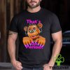 Shit For Brains Dude Funny shirt