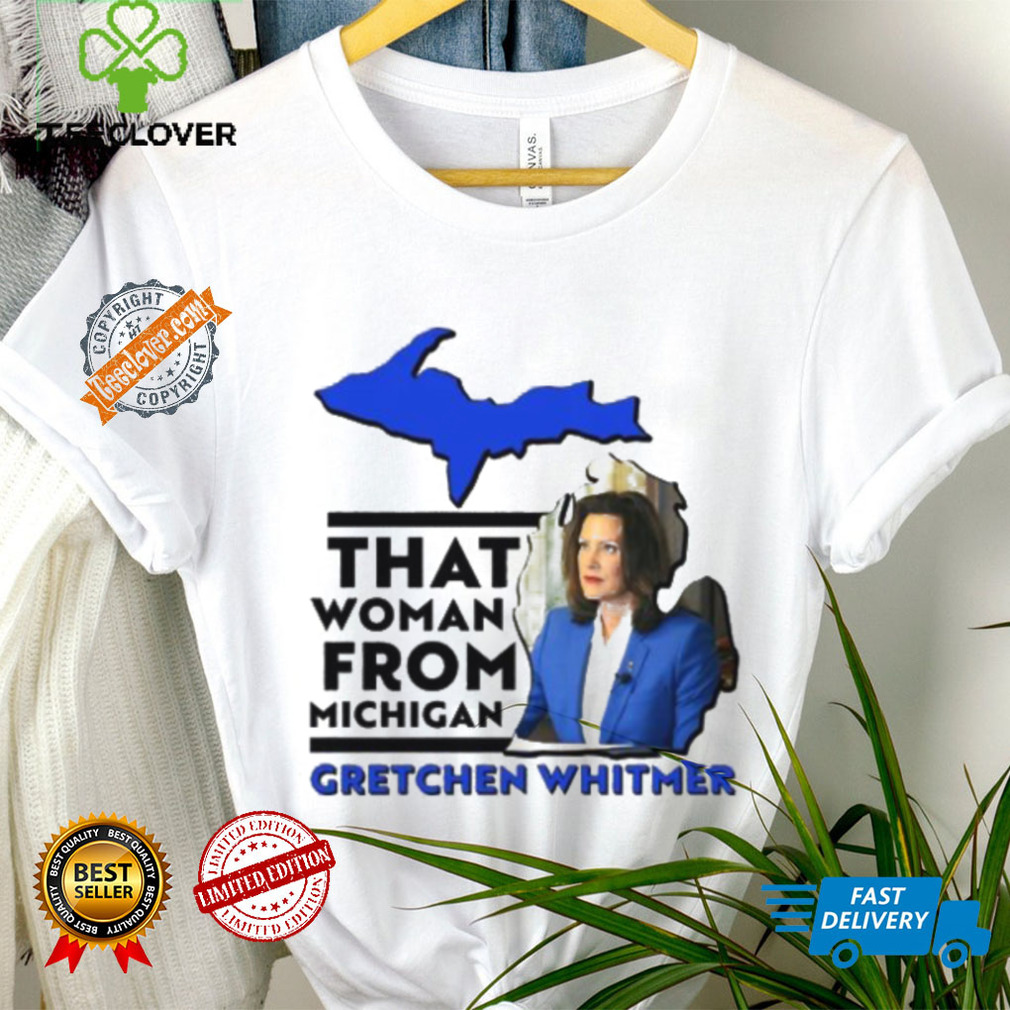 That Woman From Michigan Shirt That Woman From Michigan Shirt