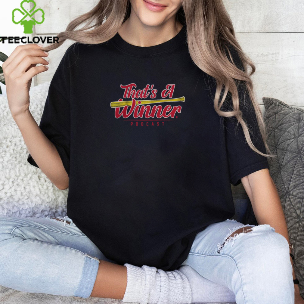 That'S A Winner Podcast Tee St. Louis Cardinals shirt That'S A Winner Podcast Tee St. Louis Cardinals shirt