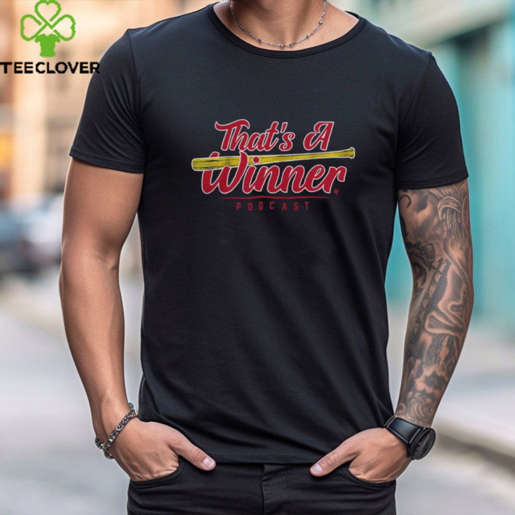 That'S A Winner Podcast Tee St. Louis Cardinals shirt That'S A Winner Podcast Tee St. Louis Cardinals shirt