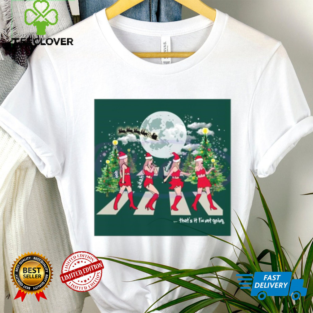 Thats It Im Not Going Taylormas Christmas Trees Shirt Thats It Im Not Going Taylormas Christmas Trees Shirt