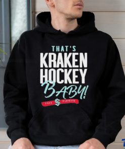 That’s Seattle Hockey, Baby Seattle Kraken 2023 Playoff Shirt