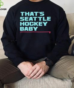 That’s Seattle Hockey Baby Shirt 3 That’s Seattle Hockey Baby Shirt