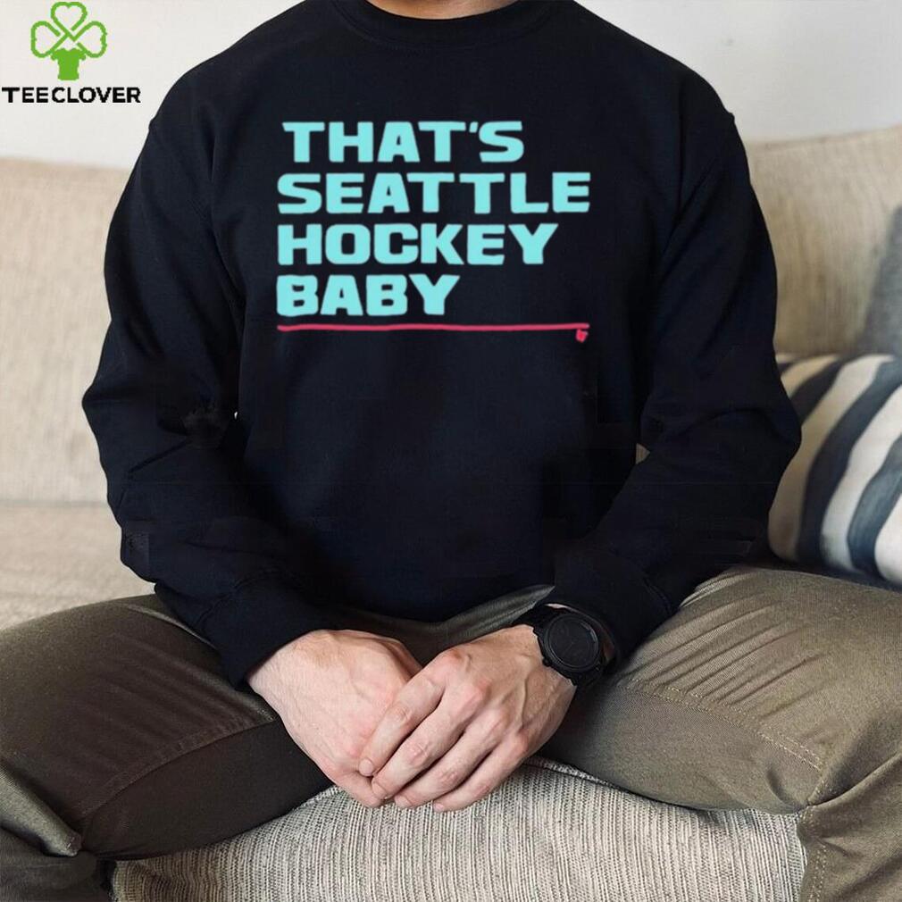 That’s Seattle Hockey Baby Shirt That’s Seattle Hockey Baby Shirt