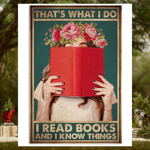 That’s What I Do I Read Books And I Know Things Vertical Poster