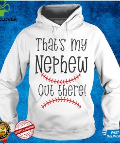 Thats my nephew out there Baseball Auntie Shirt