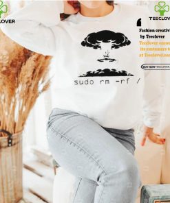 Thatstraw Kaboom Sudo Rm Rf T shirt