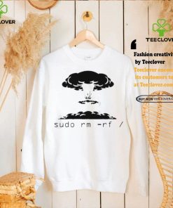 Thatstraw Kaboom Sudo Rm Rf T shirt