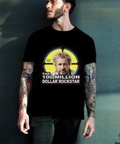 The 100 million dollar rockstar hoodie, sweater, longsleeve, shirt v-neck, t-shirt