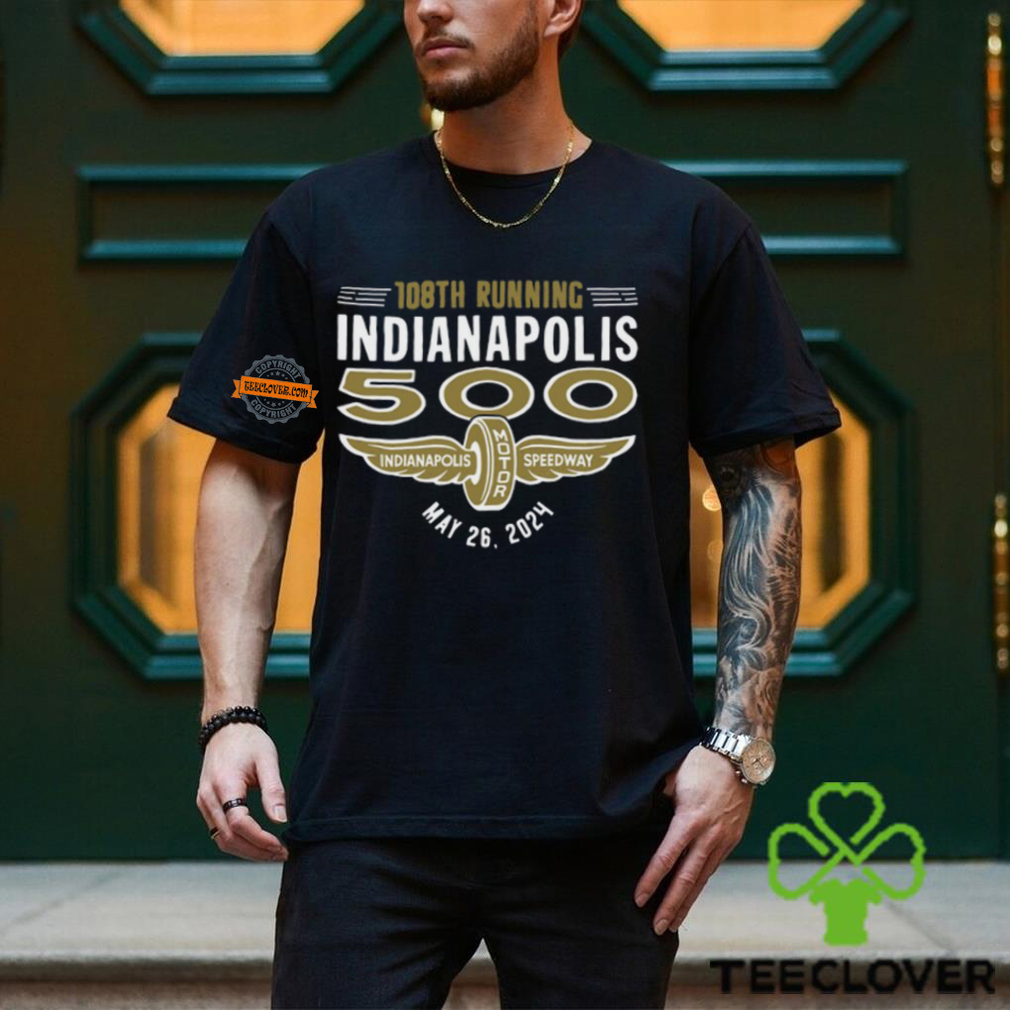 The 108th Running of the Indianapolis 500 Shirt The 108th Running of the Indianapolis 500 Shirt